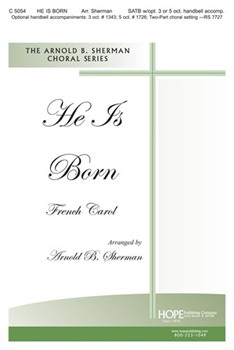 He Is Born by - Sherman Arnold B - for SAB and Piano