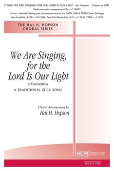 We Are Singing For The Lord Is Our Light by Hopson Hal H - Hopson Hal H - for SAB