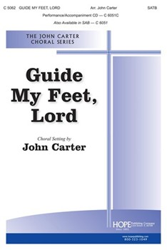Guide My Feet Lord by Spirituals - Carter John - for SATB