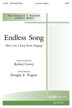 Endless Song by Lowry Robert - Wagner Douglas E - for SATB