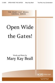 Open Wide The Gates by Beall Mary Kay for 2-Part
