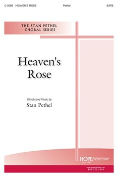 Heaven's Rose by Pethel Stan for SATB