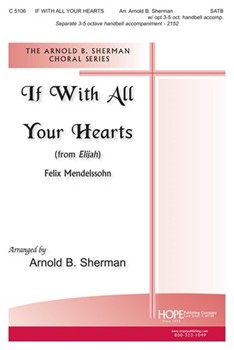 If With All Your Hearts by Mendelssohn Felix - Sherman Arnold B - for SATB