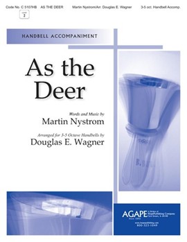 As The Deer by Nystrom Martin J - Wagner Douglas E - for Handbells 3-5 Octave