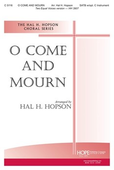 O Come & Mourn by - Hopson Hal H - for SATB (O COME AND MOURN)