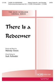 THERE IS A REDEEMER SATB by - Schrader Jack - for SATB (THERE IS A REDEEMER)