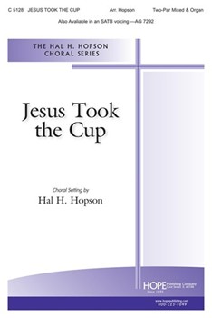 Jesus Took The Cup by Hopson Hal H for 2-Part