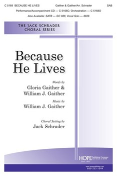 Because He Lives by Gaither Bill - Schrader Jack - for SAB and Piano