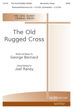 Old Rugged Cross by Bennard George - Raney Joel - for SATB