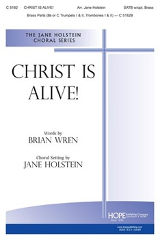 Christ Is Alive by Holstein Jane - Holstein Mary - Brian Wren for SATB