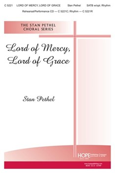 Lord Of Mercy Lord Of Grace by Pethel Stan for SATB