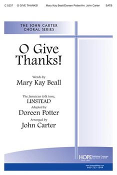 O Give Thanks by Potter Doreen - Carter John - Mary Beall for SATB