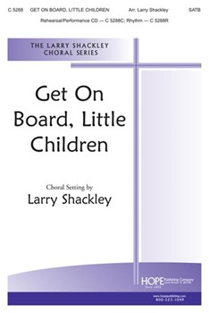 Get On Board Little Children by - Shackley Larry - for SATB (GET ON BOARD LITTLE)
