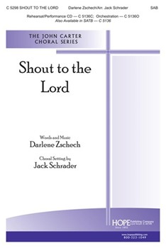 Shout To The Lord by Zschech Darlene - Schrader Jack - for SAB and Piano