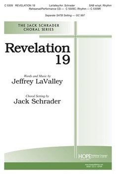 Revelation 19 by LaValley Jeffrey - Schrader Jack - for SAB and Piano