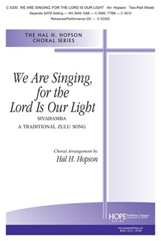 We Are Singing For The Lord Is Our Light by Hopson Hal H - Hopson Hal H - for 2-Part