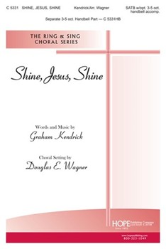 Shine Jesus Shine by Kendrick Graham - Wagner Douglas E - for SATB