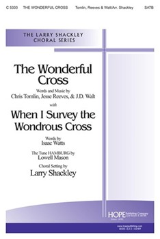 Wonderful Cross by - Shackley Larry - for SATB (WONDERFUL CROSS THE)