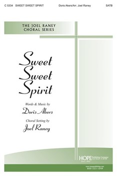 Sweet Sweet Spirit by Akers Doris - Raney Joel - for SATB