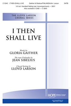 I Then Shall Live by Sibelius Jean - Larson Lloyd - for SATB