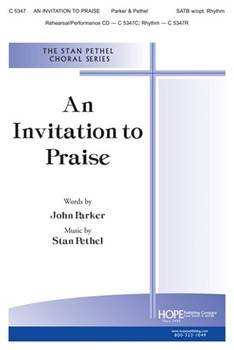 Invitation To Praise by Pethel Stan John Parker for SATB