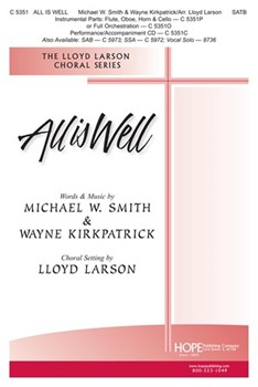 All Is Well by Smith and Kirkpatrick - Larson Lloyd - for SATB