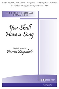 You Shall Have A Song by Ziegenhals for SATB