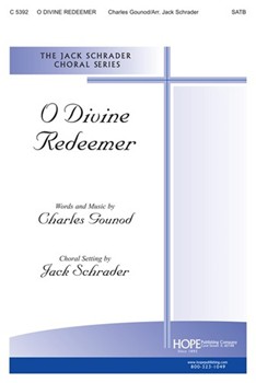 O Divine Redeemer by Gounod Charles - Schrader Jack - for SATB