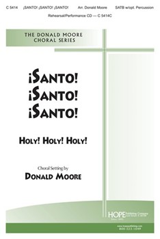 Santo Santo Santo by - Moore Donald - for SATB (SANTO! SANTO! SANTO!)