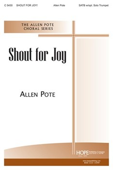 Shout For Joy by Pote Allen for SATB