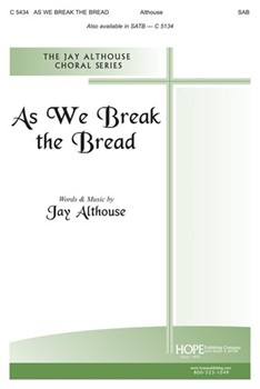 As We Break The Bread by Althouse Jay for SAB and Piano