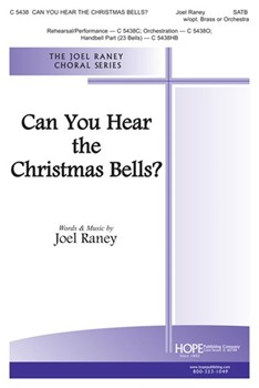 Can You Hear The Christmas Bells by Raney Joel for SATB