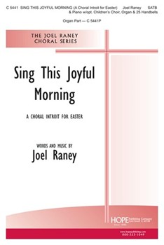 Sing This Joyful Morning by Raney Joel for SATB