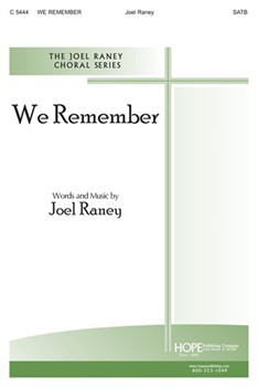 We Remember by Raney Joel for SATB