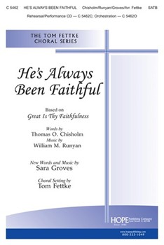 He's Always Been Faithful by Runyan William - Fettke Tom - Thomas Chisholm for SATB
