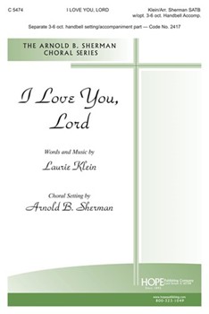 I Love You Lord by Klein Laurie - Sherman Arnold B - for SATB