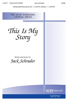 This Is My Story by Schrader Jack - Schrader Jack - for SATB