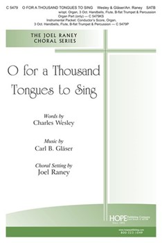 O For A Thousand Tongues To Sing by Glaser Carl - Raney Joel - for SATB