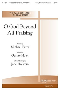 O God Beyond All Praising by Holst Gustav - Holstein Jane - Michael Perry for SATB