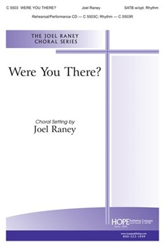 Were You There by - Raney Joel - for SATB (WERE YOU THERE?)