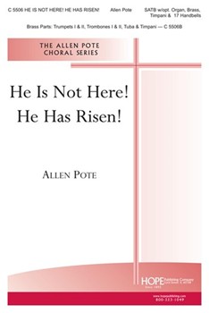 He Is Not Here He Has Risen by Pote Allen Allen Pote for SATB