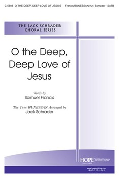 O The Deep Deep Love Of Jesus by - Schrader Jack - for SATB (O THE DEEP DEEP LOV)