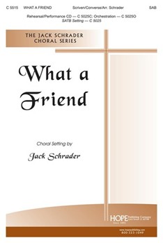 What A Friend by - Schrader Jack - for SAB and Piano