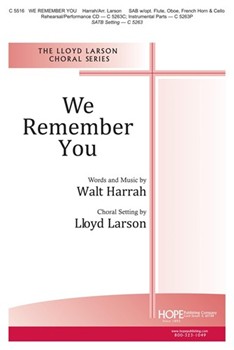 We Remember You by Harrah Walt - Larson Lloyd - Walt Harrah for SAB