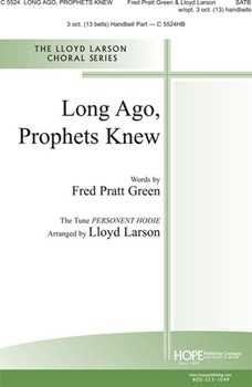 Long Ago Prophets Knew by - Larson Lloyd - Fred Green for SATB (LONG AGO PROPHETS K)