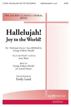 Hallelujah Joy To The World by Handel George Frideric - Lund Emily - for SATB