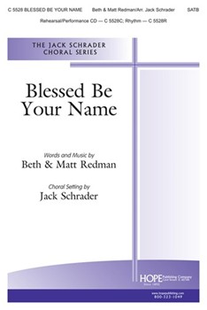 Blessed Be Your Name by Redman Matt and Beth - Schrader Jack - for SATB