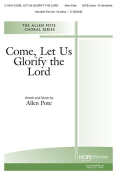 Come Let Us Glorify The Lord by Pote Allen for SATB