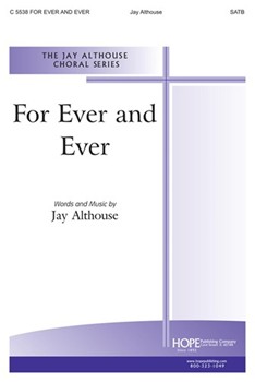For Ever & Ever by Althouse Jay for SATB