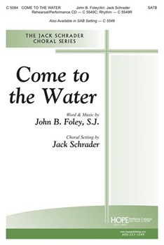 Come To The Water by Foley John - Schrader Jack - for SAB and Piano